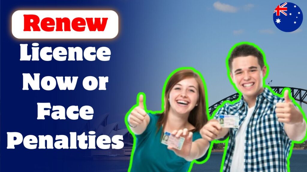 Australia New Licence Renewal Rules 2025