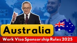 Australia Work Visa Sponsorship 2025 – New Policy Rules, Application Updates & Sponsorship Requirements Explained