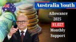 Australia Youth Allowance 2025 – Students to Get $1,027.70 Monthly Support, Full Eligibility & Claim Guide