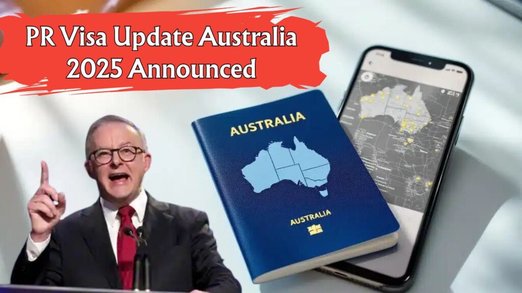 PR Visa Update Australia 2025